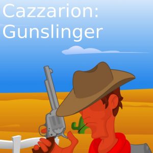 Cazzarion: Gunslinger